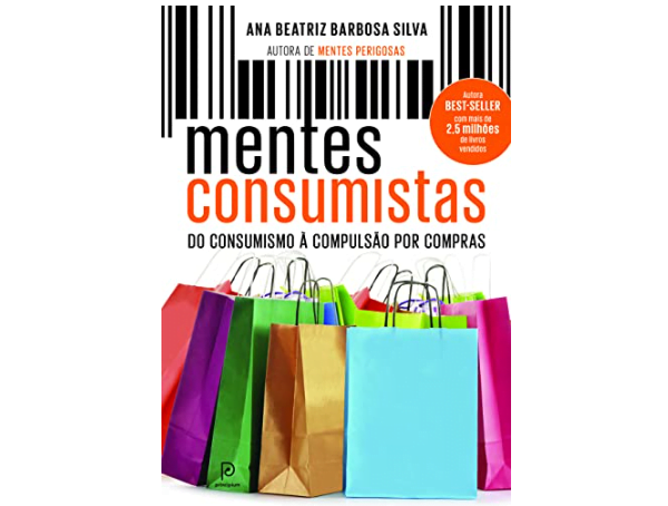 Promoção de Mentes consumistas: Do consumismo à compulsão por compras